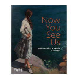 Now You See Us: Women Artists in Britain 1520-1920 hardback exhibition book